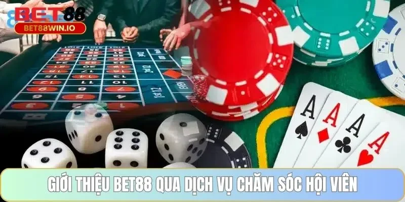 Giới thiệu BET88 qua dịch vụ chăm sóc hội viên Giới thiệu BET88 qua dịch vụ chăm sóc hội viên
